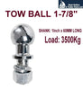 TOW BALL 1-7/8" SHANK: 1inch x 52mm LONG/LOAD: 3500Kg WITH FREE CAP