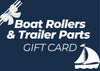 Boat Rollers and Trailer Parts Gift Card